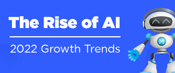 The Rise of AI | 2022 Growth Trends 