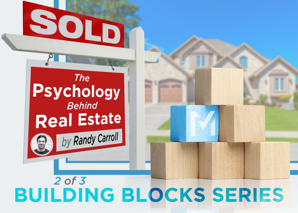 Building Blocks Series: The Psychology Behind Real Estate