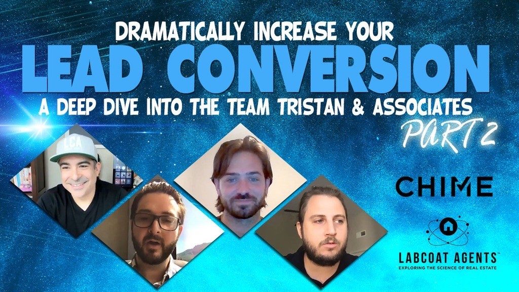 Using Chime to Dramatically Increase Your Lead Conversion Part II– Insights from the Tristan & Associates Team