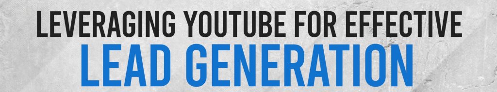 The Lead Gen Channel You’re Overlooking – YouTube
