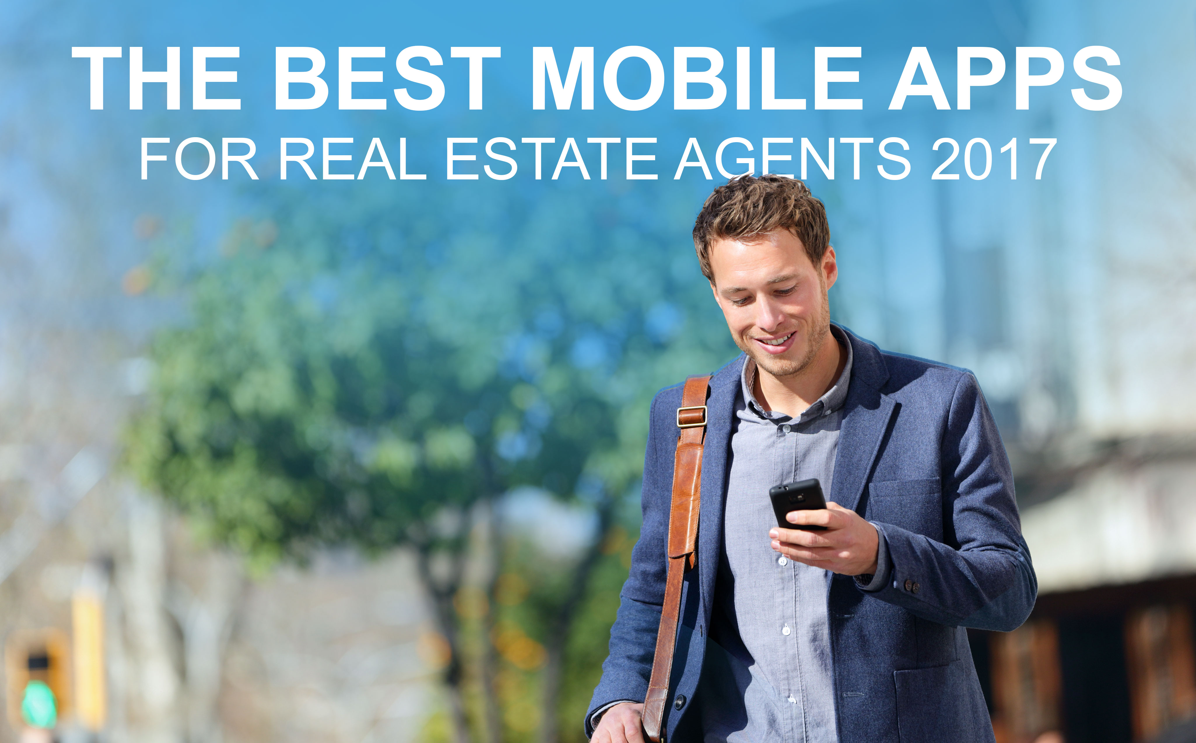The Best Mobile Apps for Real Estate Agents in 2017