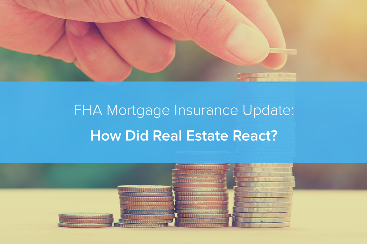 FHA Mortgage Insurance Update: How Did Real Estate React?