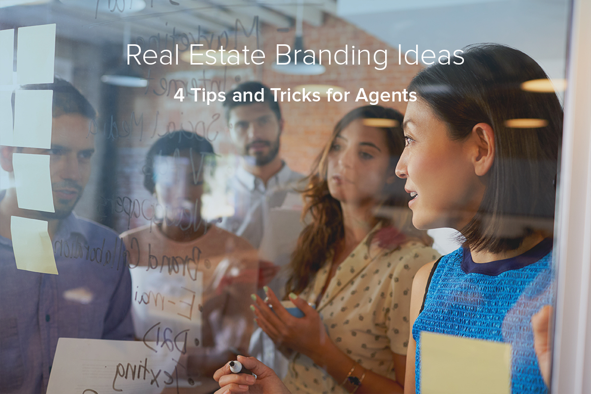 Real Estate Branding Ideas: 4 Tips and Tricks for Agents