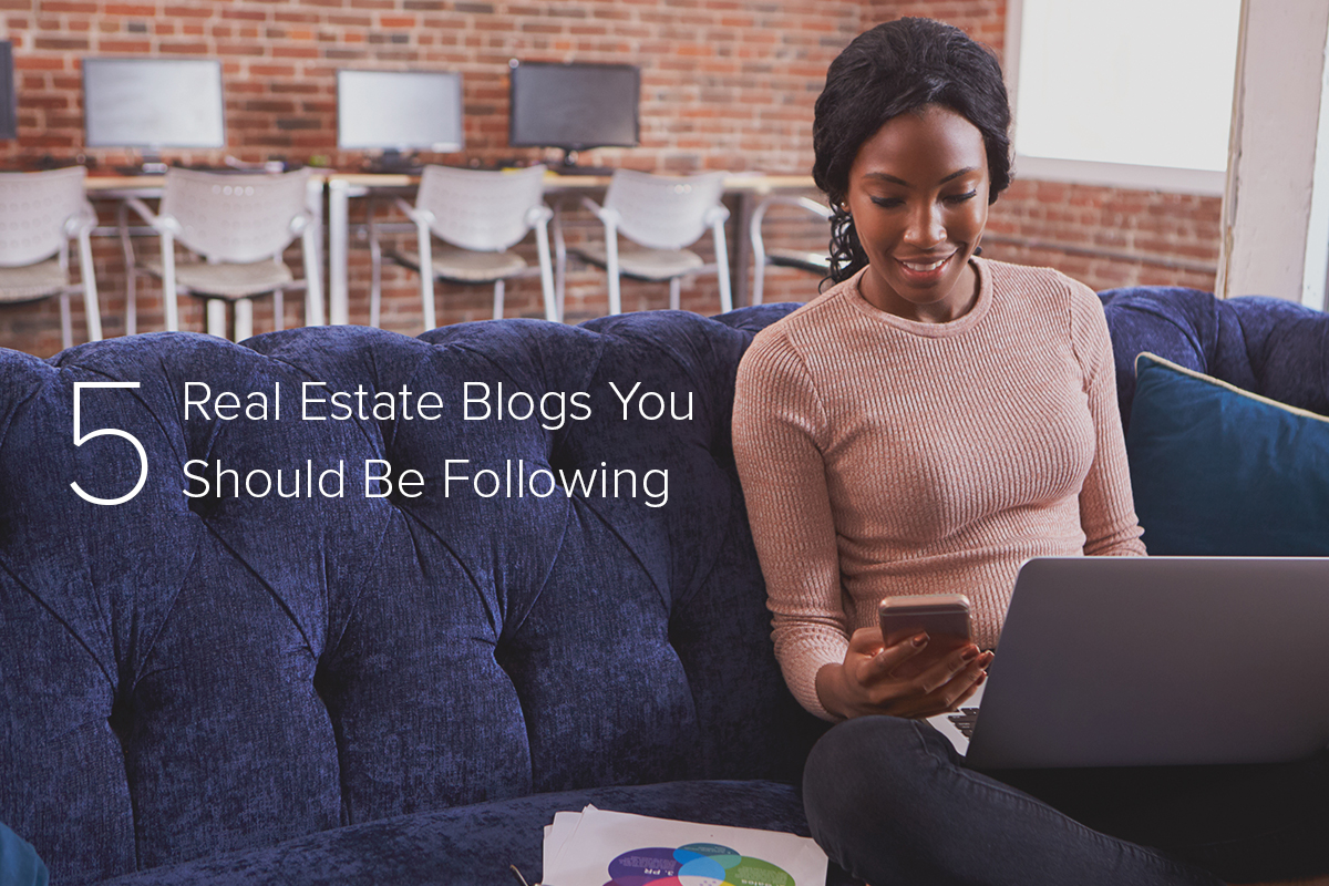 5 Real Estate Blogs You Should Be Following