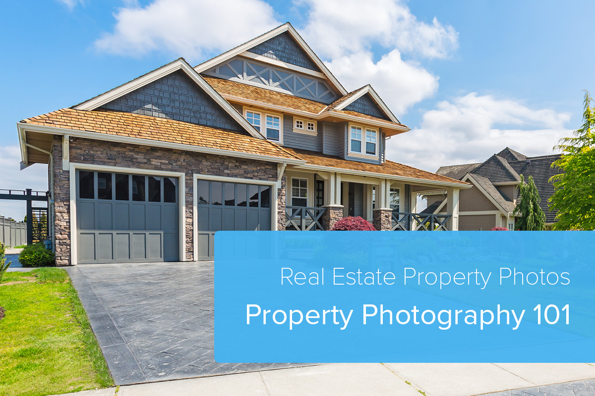 Real Estate Property Photos: Property Photography 101