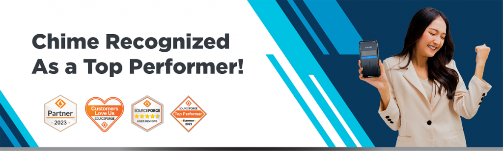 The People Have Spoken! Chime Recognized as a Top Performer by SourceForge